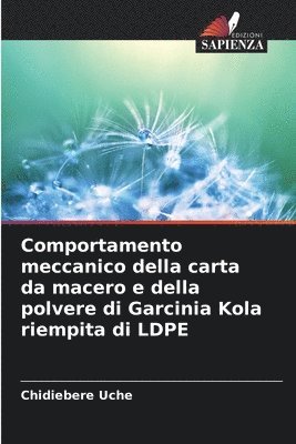 Comportamento meccanico della carta da macero e della polvere di Garcinia Kola riempita di LDPE