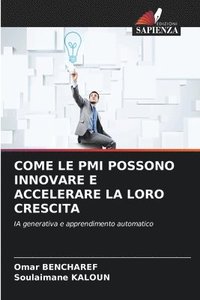 bokomslag Come Le PMI Possono Innovare E Accelerare La Loro Crescita