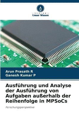 bokomslag Ausführung und Analyse der Ausführung von Aufgaben außerhalb der Reihenfolge in MPSoCs