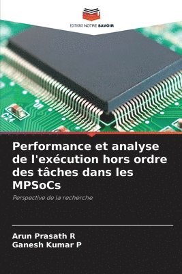 bokomslag Performance et analyse de l'excution hors ordre des tches dans les MPSoCs