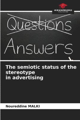 The semiotic status of the stereotype in advertising 1