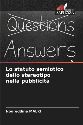 bokomslag Lo statuto semiotico dello stereotipo nella pubblicit