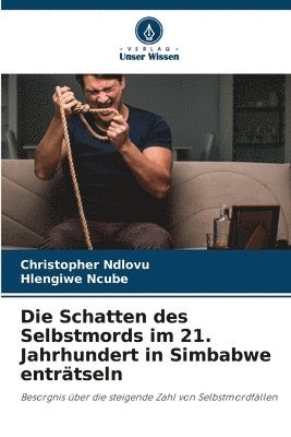 bokomslag Die Schatten des Selbstmords im 21. Jahrhundert in Simbabwe entrtseln