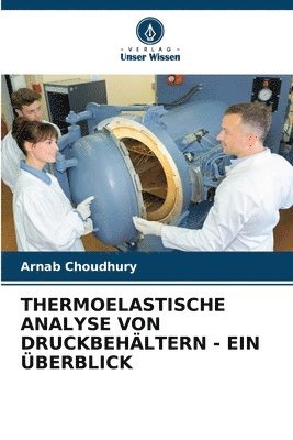 bokomslag Thermoelastische Analyse Von Druckbehltern - Ein berblick