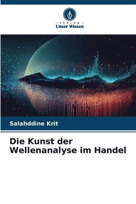 bokomslag Die Kunst der Wellenanalyse im Handel