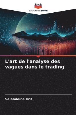 bokomslag L'art de l'analyse des vagues dans le trading