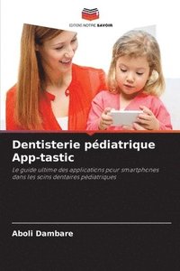 bokomslag Dentisterie pédiatrique App-tastic