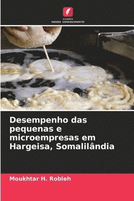 bokomslag Desempenho das pequenas e microempresas em Hargeisa, Somalilândia