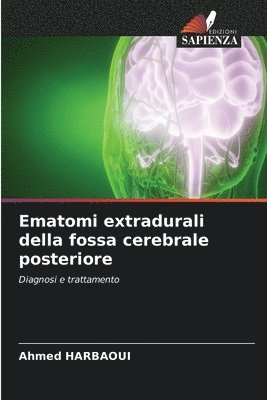 bokomslag Ematomi extradurali della fossa cerebrale posteriore