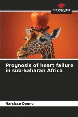 bokomslag Prognosis of heart failure in sub-Saharan Africa