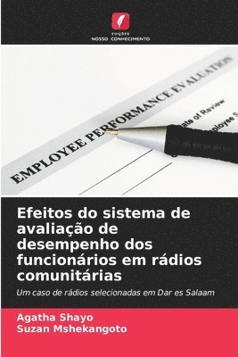 Agatha Shayo, Suzan Mshekangoto - Efeitos do sistema de avaliação de desempenho dos funcionários em rádios comunitárias, Häftad