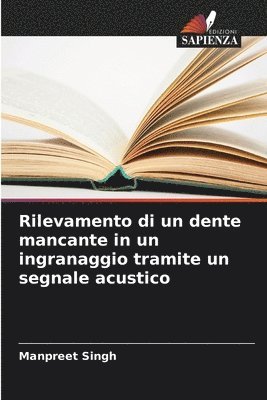 bokomslag Rilevamento di un dente mancante in un ingranaggio tramite un segnale acustico