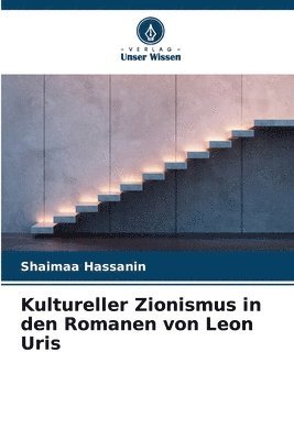 bokomslag Kultureller Zionismus in den Romanen von Leon Uris