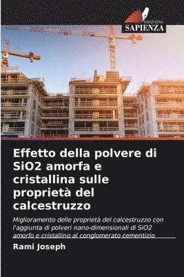 Effetto della polvere di SiO2 amorfa e cristallina sulle propriet del calcestruzzo 1