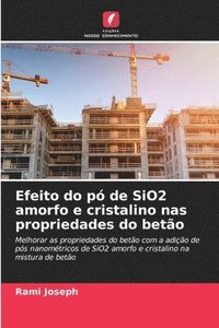 bokomslag Efeito do p de SiO2 amorfo e cristalino nas propriedades do beto