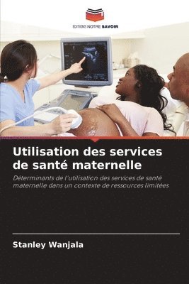 Stanley Wanjala - Utilisation des services de santé maternelle, Häftad