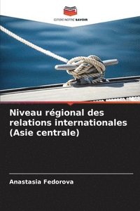 bokomslag Niveau rgional des relations internationales (Asie centrale)