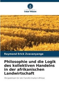 bokomslag Philosophie und die Logik des kollektiven Handelns in der afrikanischen Landwirtschaft