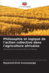 bokomslag Philosophie et logique de l'action collective dans l'agriculture africaine