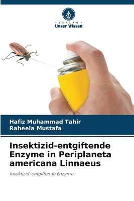 bokomslag Insektizid-entgiftende Enzyme in Periplaneta americana Linnaeus