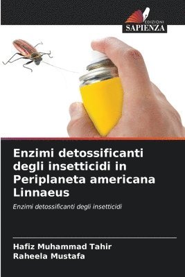 bokomslag Enzimi detossificanti degli insetticidi in Periplaneta americana Linnaeus