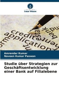 bokomslag Studie ber Strategien zur Geschftsentwicklung einer Bank auf Filialebene