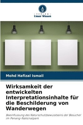 bokomslag Wirksamkeit der entwickelten Interpretationsinhalte fr die Beschilderung von Wanderwegen