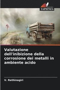 bokomslag Valutazione dell'inibizione della corrosione dei metalli in ambiente acido