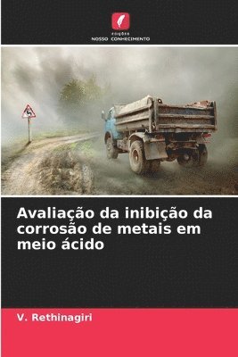 bokomslag Avaliao da inibio da corroso de metais em meio cido