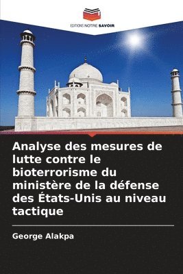 Analyse des mesures de lutte contre le bioterrorisme du ministre de la dfense des tats-Unis au niveau tactique 1