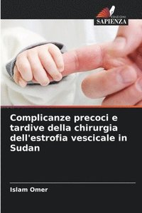 bokomslag Complicanze precoci e tardive della chirurgia dell'estrofia vescicale in Sudan