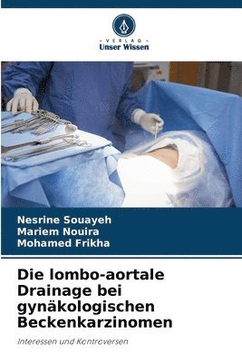 bokomslag Die lombo-aortale Drainage bei gynkologischen Beckenkarzinomen