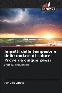 bokomslag Impatti delle tempeste e delle ondate di calore - Prove da cinque paesi