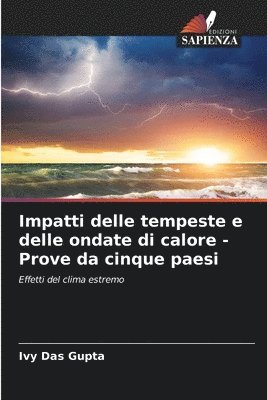 Impatti delle tempeste e delle ondate di calore - Prove da cinque paesi