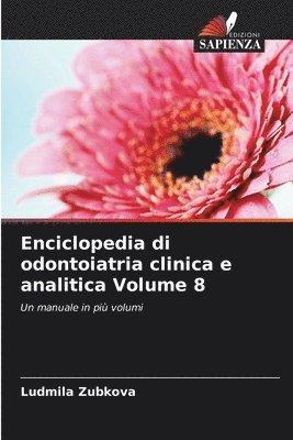 bokomslag Enciclopedia di odontoiatria clinica e analitica Volume 8