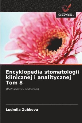 bokomslag Encyklopedia stomatologii klinicznej i analitycznej Tom 8