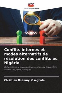 bokomslag Conflits internes et modes alternatifs de rsolution des conflits au Nigria