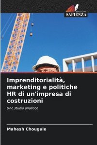 bokomslag Imprenditorialit, marketing e politiche HR di un'impresa di costruzioni