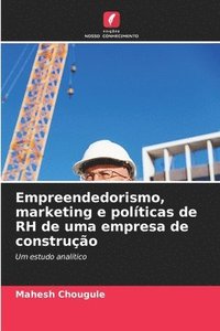 bokomslag Empreendedorismo, marketing e polticas de RH de uma empresa de construo