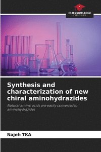 bokomslag Synthesis and characterization of new chiral aminohydrazides