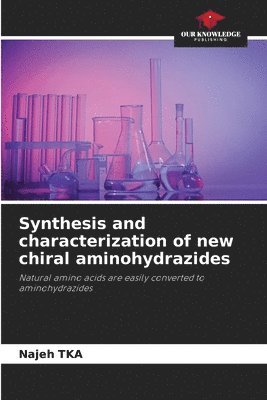 Synthesis and characterization of new chiral aminohydrazides 1