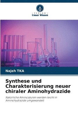 bokomslag Synthese und Charakterisierung neuer chiraler Aminohydrazide