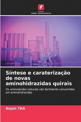 bokomslag Sntese e caraterizao de novas aminohidrazidas quirais