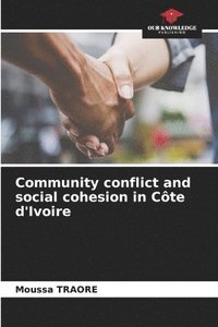 bokomslag Community conflict and social cohesion in Côte d'Ivoire