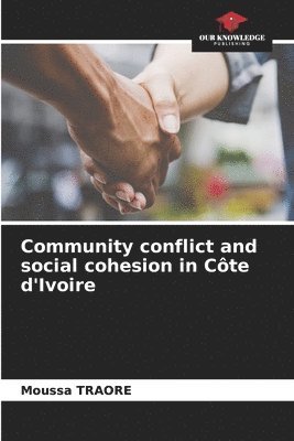 bokomslag Community conflict and social cohesion in Cte d'Ivoire