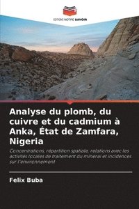 bokomslag Analyse du plomb, du cuivre et du cadmium  Anka, tat de Zamfara, Nigeria