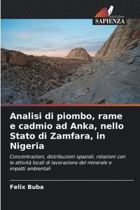 bokomslag Analisi di piombo, rame e cadmio ad Anka, nello Stato di Zamfara, in Nigeria