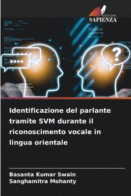 bokomslag Identificazione del parlante tramite SVM durante il riconoscimento vocale in lingua orientale