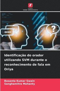 bokomslag Identificao do orador utilizando SVM durante o reconhecimento de fala em Oriya