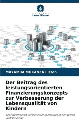 bokomslag Der Beitrag des leistungsorientierten Finanzierungskonzepts zur Verbesserung der Lebensqualitt von Kindern